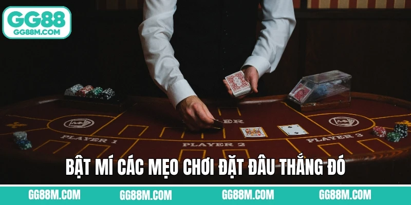Bật mí các mẹo chơi đặt đâu thắng đó tại Casino GG88