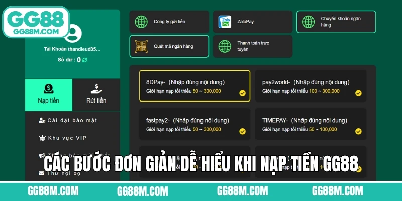 Các bước đơn giản dễ hiểu khi nạp tiền GG88 qua nhiều phương thức Các bước đơn giản dễ hiểu khi nạp tiền GG88 qua nhiều phương thức