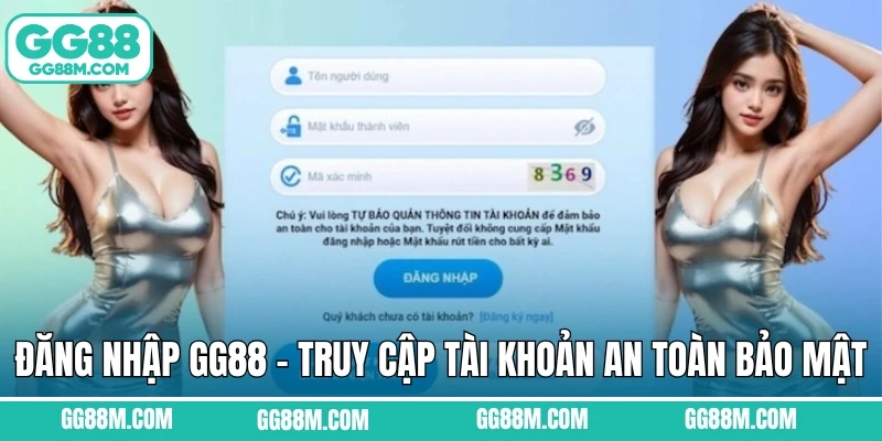 Đăng Nhập GG88 - Truy Cập Tài Khoản An Toàn Và Bảo Mật