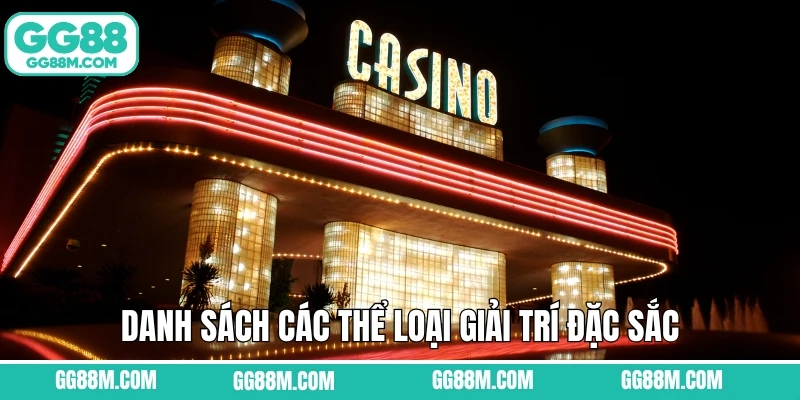 Danh sách các thể loại giải trí đặc sắc có tại sân chơi