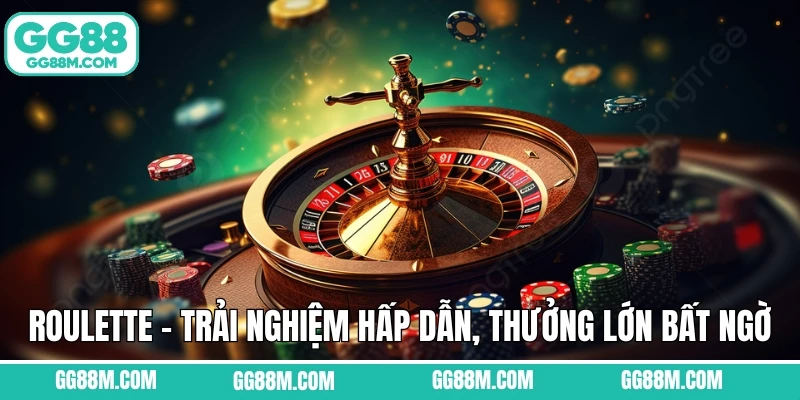 Roulette - Trải Nghiệm Hấp Dẫn, Thưởng Lớn Bất Ngờ Tại GG88