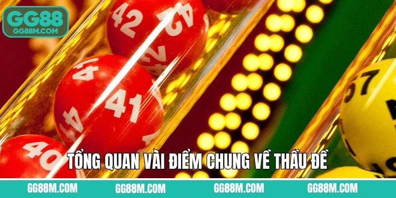 Tổng quan vài điểm chung về thầu đề