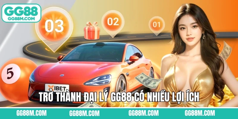 Trở thành đại lý GG88 có nhiều lợi ích